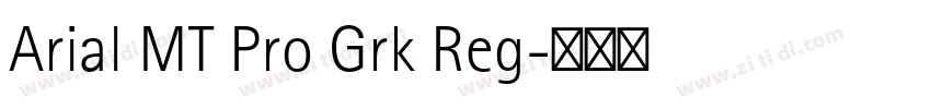 Arial MT Pro Grk Reg字体转换